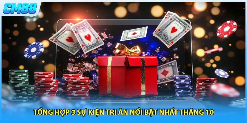 Tổng hợp 3 sự kiện tri ân nổi bật nhất tháng 10